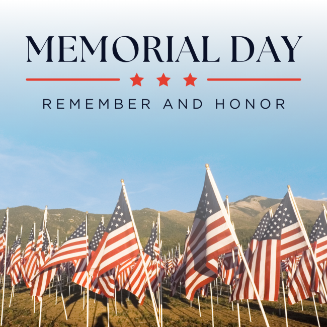 Picture of American flags in a field with text that says "Memorial Day, Remember and Honor."